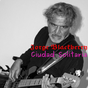 收聽Jorge Blackberry的Ciudad Solitaria (Cover)歌詞歌曲