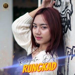 Dengarkan lagu Rungkad nyanyian Rosynta Dewi dengan lirik