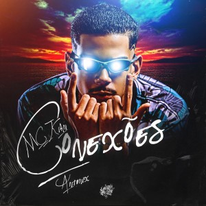 ดาวน์โหลดและฟังเพลง Conexões พร้อมเนื้อเพลงจาก Mc Kiam