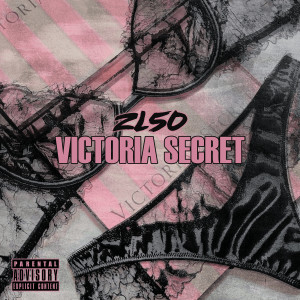 Listen to Victoria Secret (Explicit) song with lyrics from Zl50