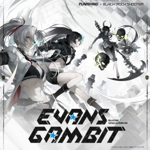 Listen to Evans Gambit (From Punishing Gray Raven: Blazing Simulacrum) song with lyrics from Vanguard Sound
