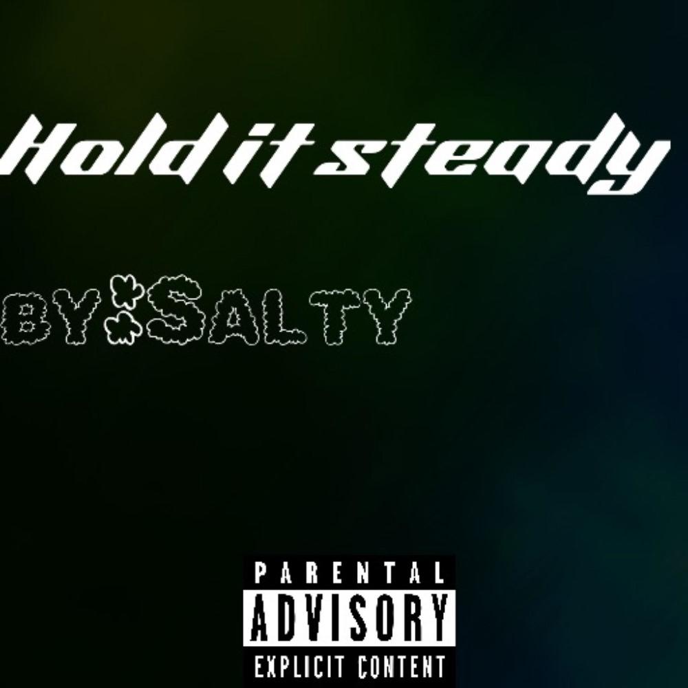 Hold it steady (Explicit)