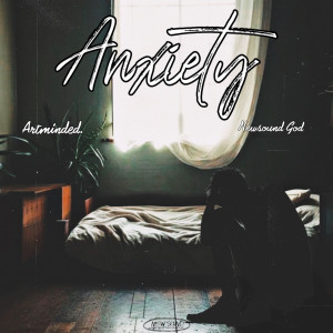 Listen to Anxiety song with lyrics from Artminded.
