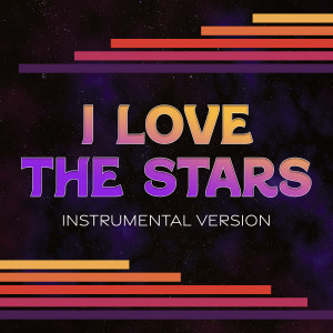 อัลบัม I Love the Stars (Instrumental Version) ศิลปิน The Orion Experience