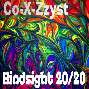 ดาวน์โหลดและฟังเพลง Hindsight 20/20 พร้อมเนื้อเพลงจาก Co-X-Zzyst