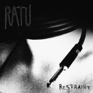Ratu的專輯Restraint
