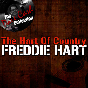 Freddie Hart的專輯The Hart Of Country - [The Dave Cash Collection]