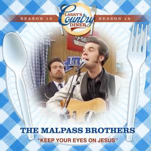 The Malpass Brothers的專輯Keep Your Eyes On Jesus (Larry's Country Diner Season 16)