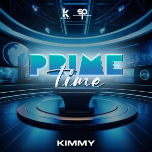 ดาวน์โหลดและฟังเพลง Prime Time พร้อมเนื้อเพลงจาก Kimmy