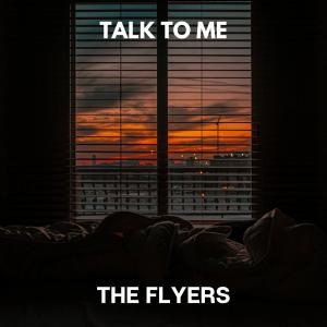 Listen to Talk To Me song with lyrics from The Flyers