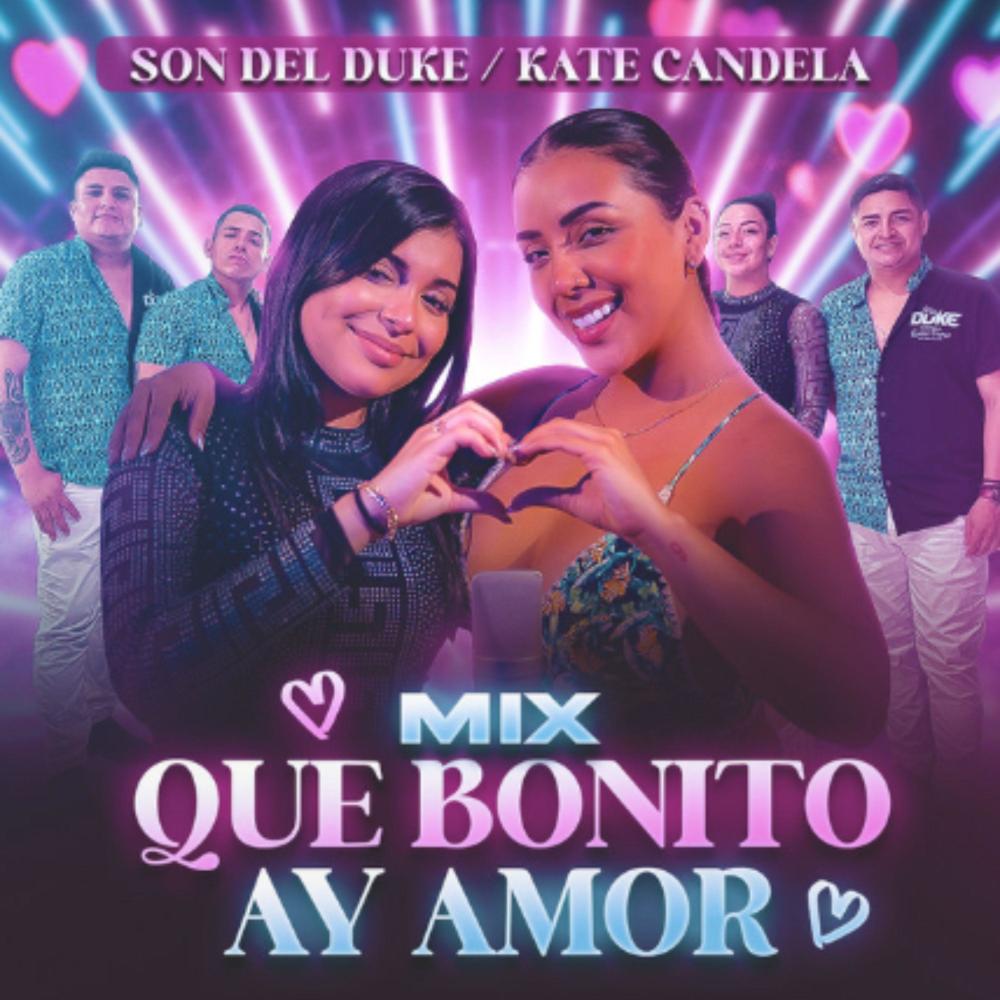 Mix Que Bonito/Ay Amor (feat. Kate Candela)