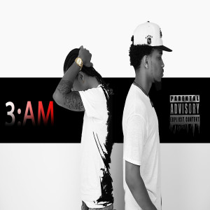 收听Chris Vocals的3 A.M (Explicit)歌词歌曲