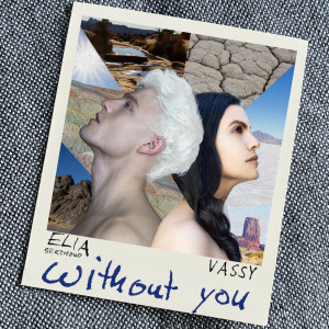 Listen to Without You song with lyrics from Elia Berthoud