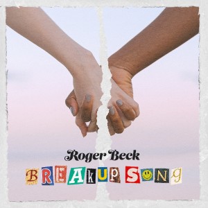 收聽Roger Beck的Breakup Song歌詞歌曲