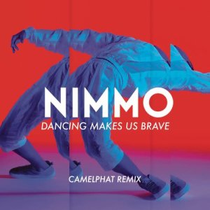 收聽Nimmo的Dancing Makes Us Brave (CamelPhat Remix)歌詞歌曲