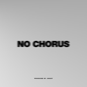 收聽KTV的No Chorus (Explicit)歌詞歌曲
