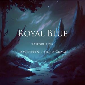 ดาวน์โหลดและฟังเพลง Royal Blue (feat. Sydney Grimm) (Extended Mix) พร้อมเนื้อเพลงจาก Lonehaven