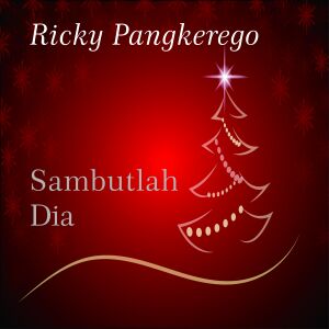 Listen to Sambutlah Dia song with lyrics from Ricky Pangkerego
