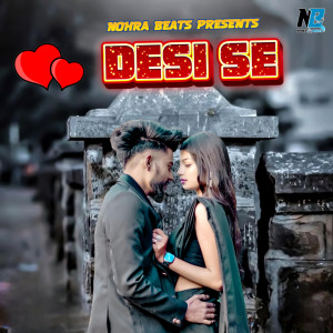 ดาวน์โหลดและฟังเพลง Desi Se พร้อมเนื้อเพลงจาก Ajay Sisodiya