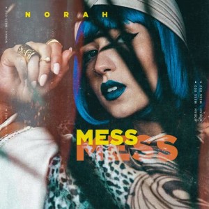 收聽Norah Benatia的MESS歌詞歌曲