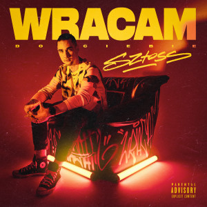 ดาวน์โหลดและฟังเพลง Wracam Do Ciebie พร้อมเนื้อเพลงจาก Sztoss