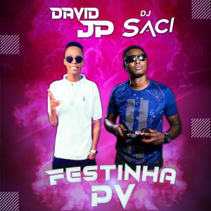 收聽Dj Saci的Festinha Pv歌詞歌曲