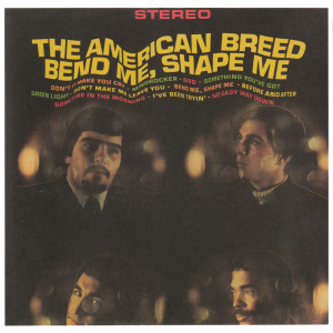 American Breed的專輯Bend Me, Shape Me