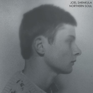 收聽Joel Sarakula的Northern Soul歌詞歌曲