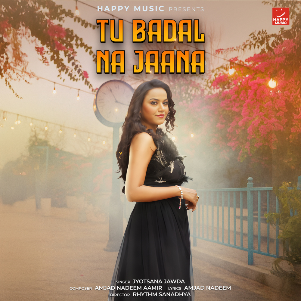 Tu Badal Na Jaana