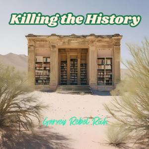 收聽Garvey Rebel Rich的Killing The History (instrumental)歌詞歌曲