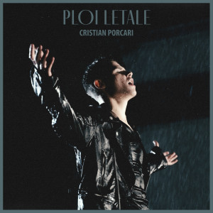 Listen to Ploi letale song with lyrics from Cristian Porcari