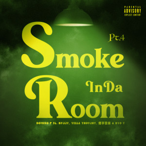 Smoke In Da Room Pt.4 (feat. BUGGY, YELLA THOUGHT, KEMUTEI UNRAKU & RYO-T)