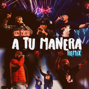 收听Travy Joe的A Tu Manera Remix (En Vivo)歌词歌曲