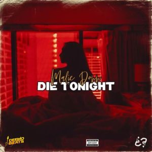 Malie Donn的專輯Die Tonight (Explicit)