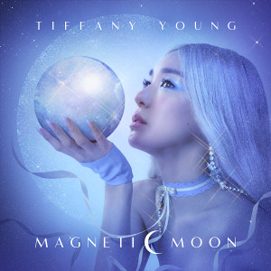 อัลบัม Magnetic Moon ศิลปิน Tiffany Young