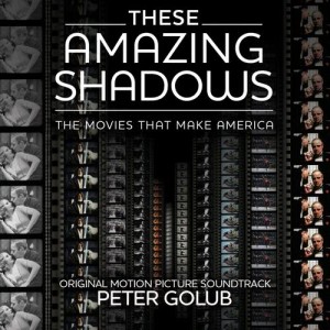 Peter Golub的專輯These Amazing Shadows (Original Motion Picture Soundtrack)