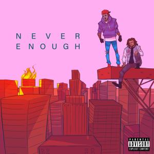 CHx的專輯Never Enough (Explicit)