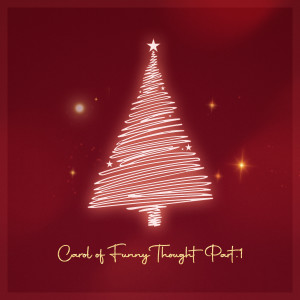 อัลบัม Carol of Funny Thought Pt. 1 ศิลปิน OLIVER