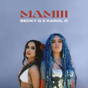 อัลบัม MAMIII ศิลปิน Becky G