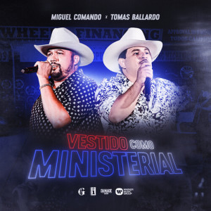 Listen to VESTIDO COMO MINISTERIAL (Explicit) song with lyrics from Miguel Comando