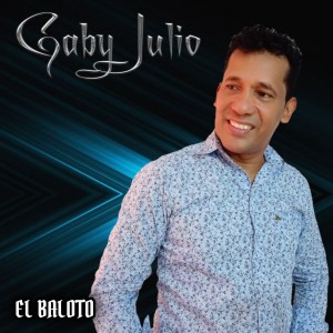 收聽GABY JULIO的El Baloto歌詞歌曲