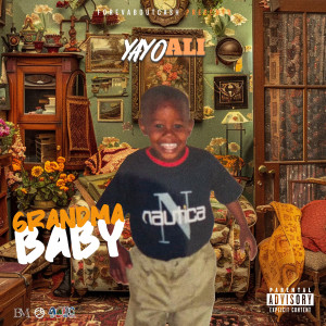 Album Grandma Baby (Explicit) from Yayo Ali