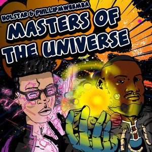 Listen to Masters of the Universe song with lyrics from Holstar