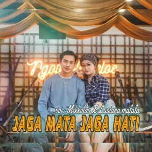 Listen to Jaga Mata Jaga Hati song with lyrics from Mikkolas