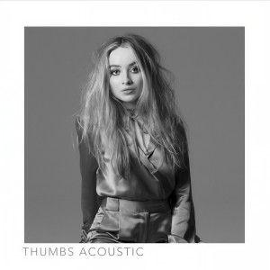 收聽Sabrina Carpenter的Thumbs (Acoustic)歌詞歌曲