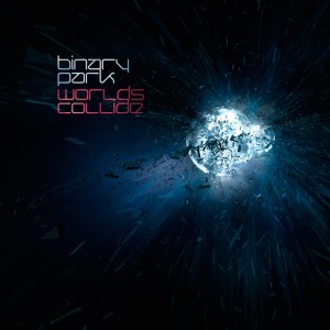 Dengarkan lagu Worlds Collide nyanyian Binary Park dengan lirik