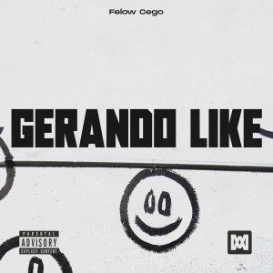 ดาวน์โหลดและฟังเพลง Gerando Like (Explicit) พร้อมเนื้อเพลงจาก Felow Cego