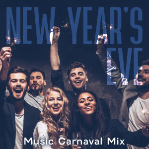 New Year’s Eve Music Carnaval Mix (Jazz Party for Dance All Night, Grosse Soirée)
