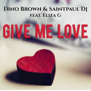 Saintpaul DJ的專輯Give Me Love (feat. Eliza G)