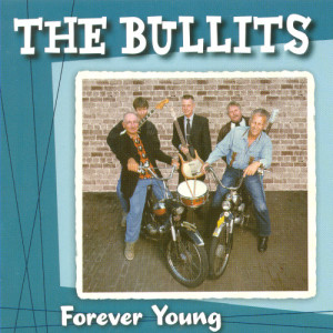 收聽The Bullits的Forever Young歌詞歌曲